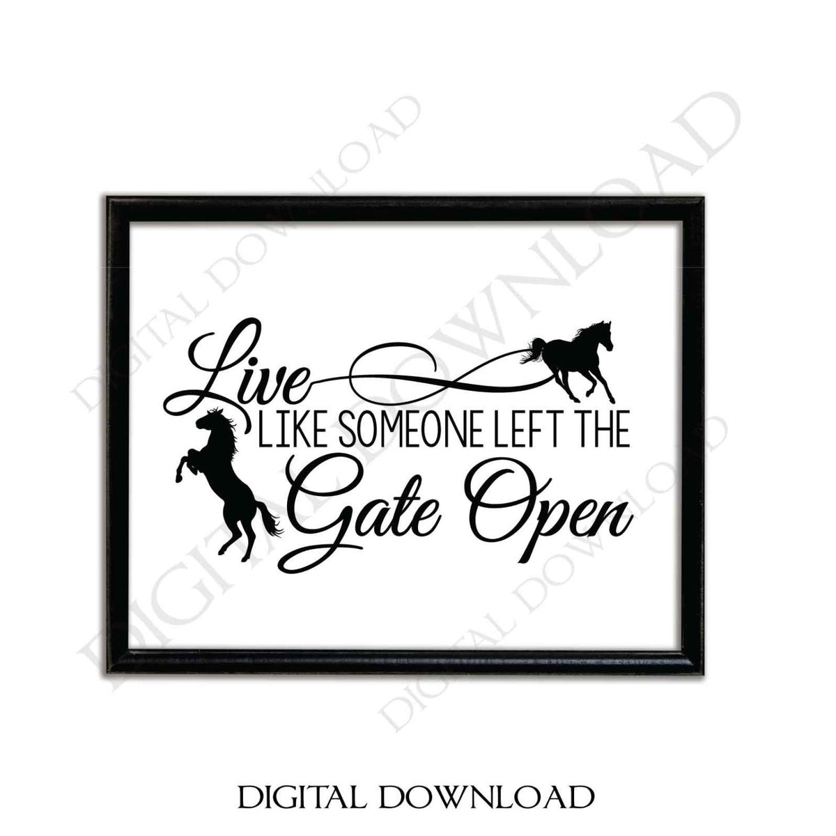 Live Like Someone Left The Gate Open Horse Quote Vector Download Rea Lasting Expressions