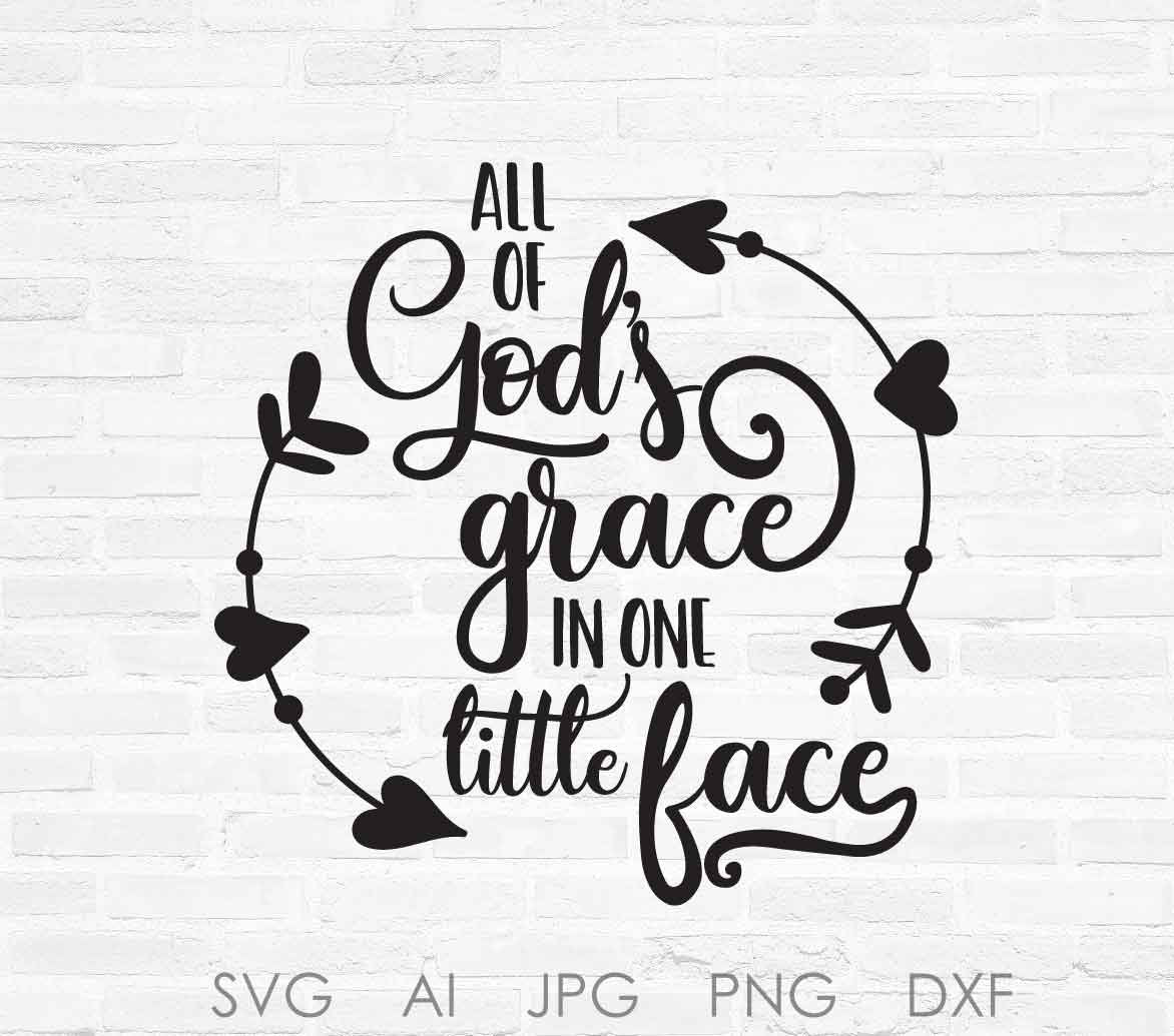Svg Quote God S Grace Baby Saying Clipart Quote To Print Baby Nurser Lasting Expressions