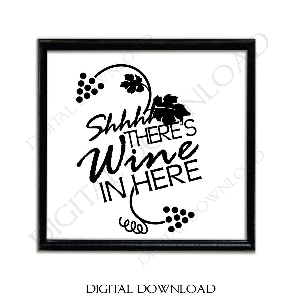 Shhh There S Wine In Here Quote Vector Digital Design Download Ready Lasting Expressions