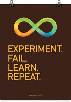 Experiment Fail Learn Repeat poster from startupvitamins.com