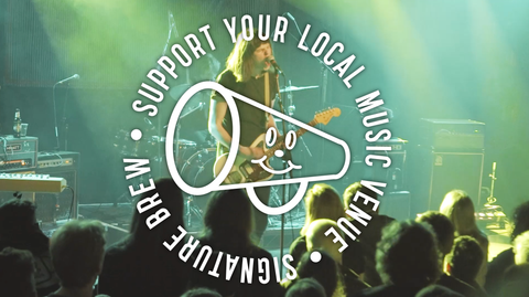 Signature Brew Support Your Local Music Venue