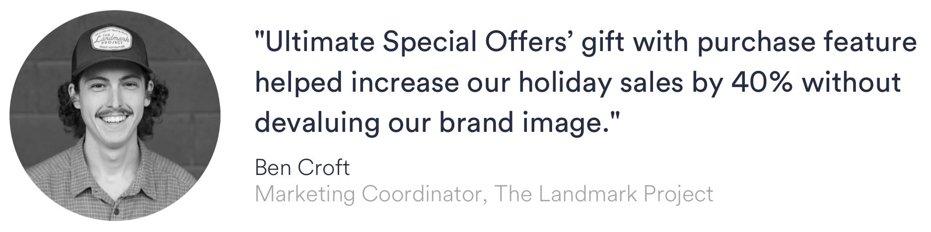 Quote from The Landmark Project on how Ultimate Special Offers helped increase their holiday revenue by 40 percent