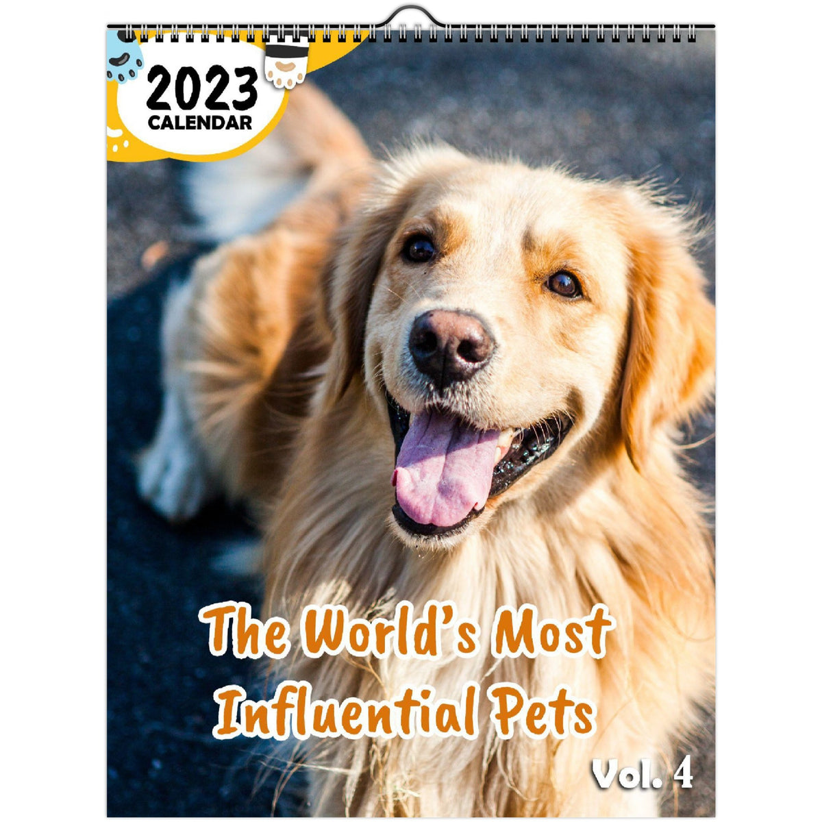The World's Most Influential Pets Volume Four 2023 Wall Calendar The