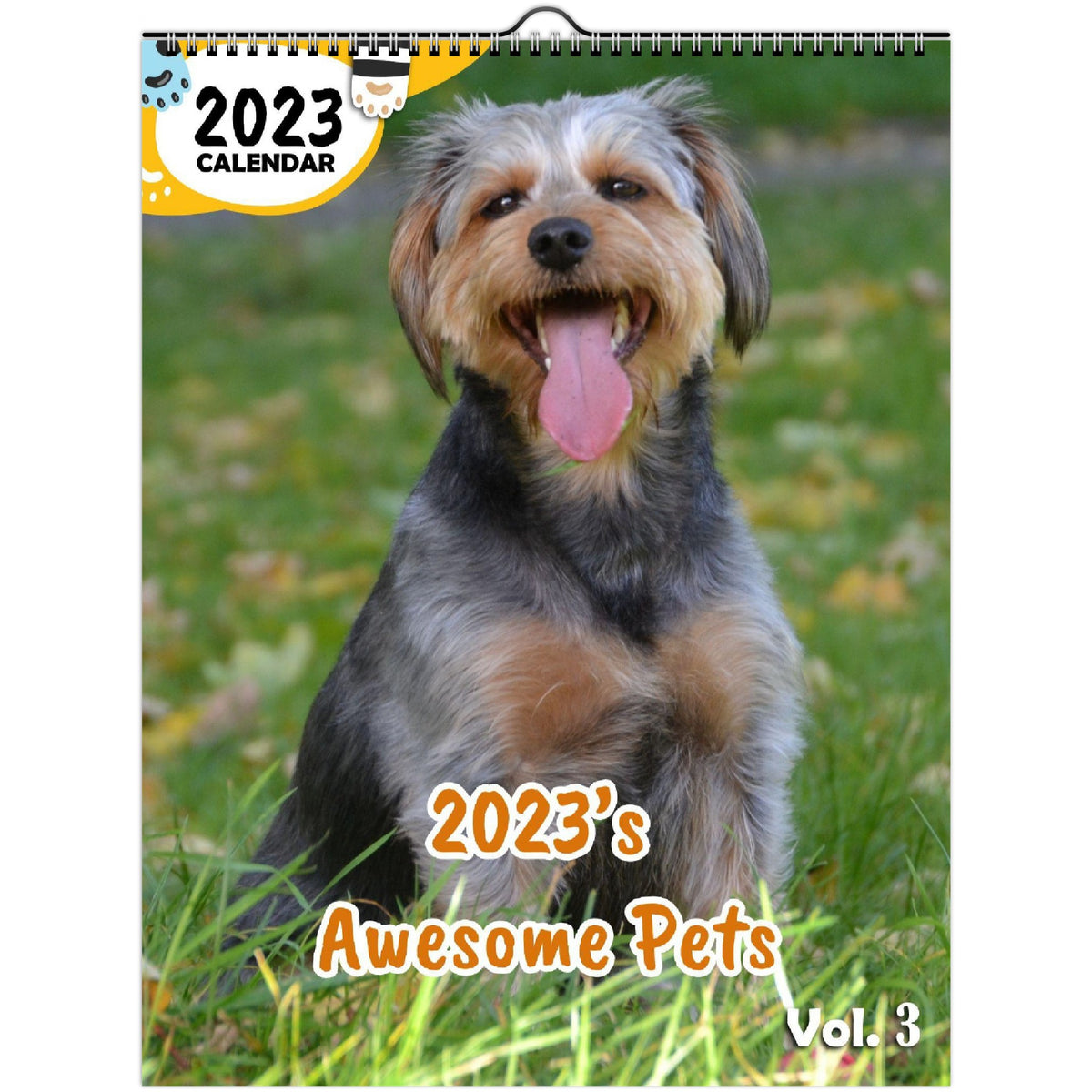 2023's Awesome Pets Volume Three 2023 Wall Calendar The Blissful Birder