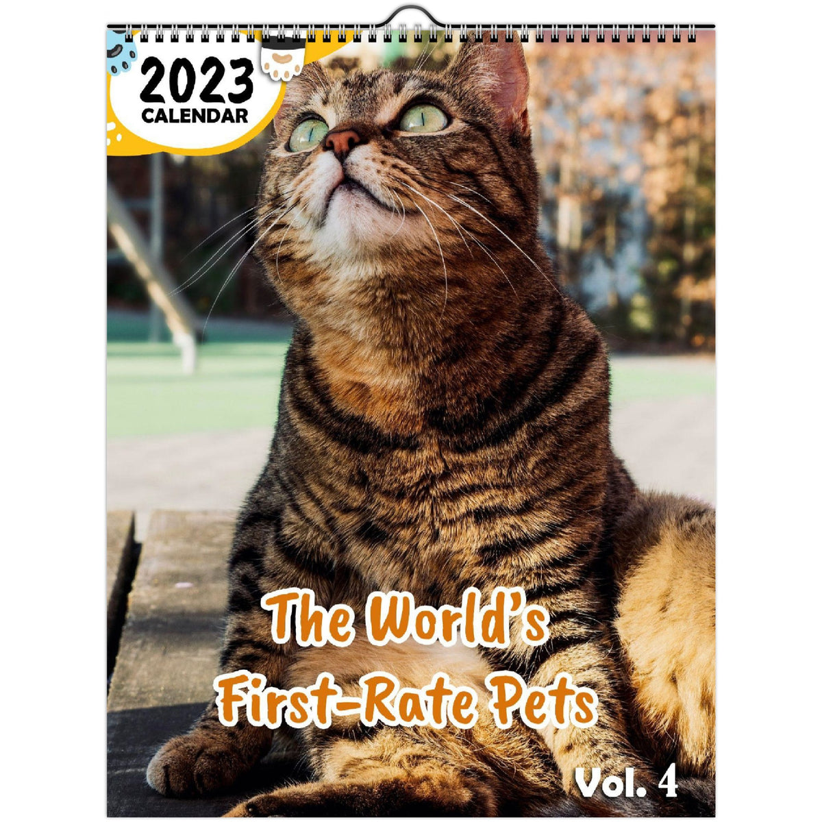 The World's FirstRate Pets Volume Four 2023 Wall Calendar The