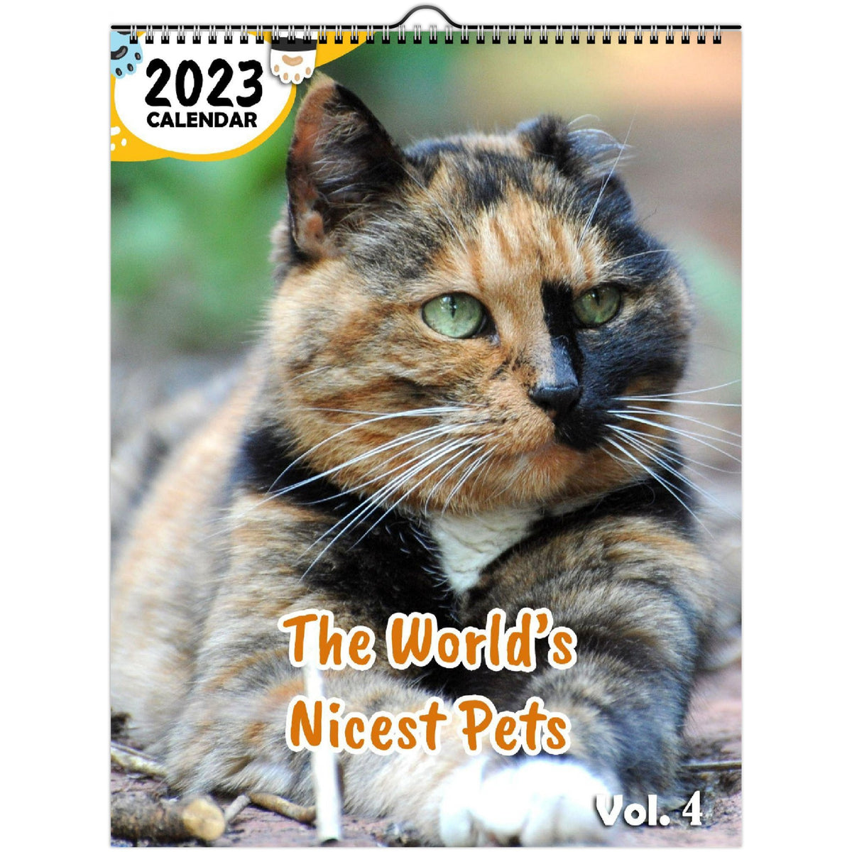 The World's Nicest Pets Volume Four 2023 Wall Calendar The Blissful