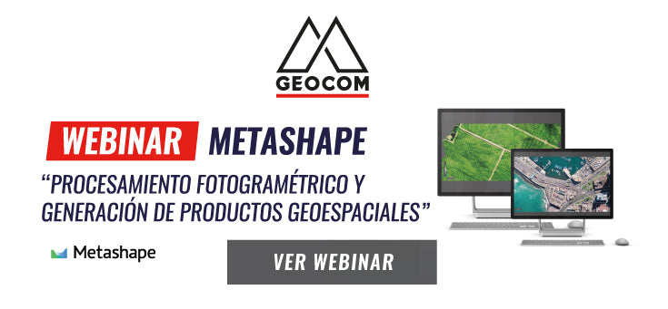 Webinar UAS | Metashape "Procesamiento fotogramétrico y generación de productos geoespaciales"