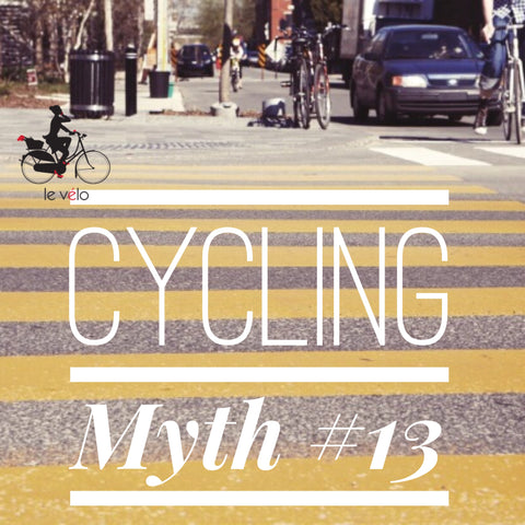 Cycling Myth #13 from Le Velo Victoria