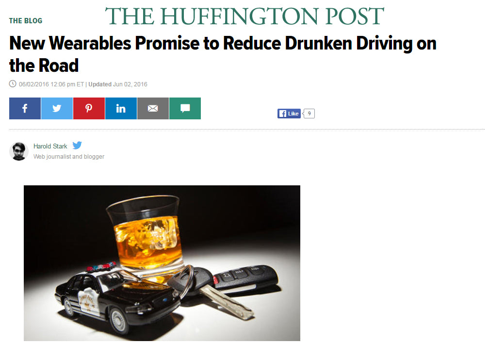 Huffington Post - New Wearables Promise to Reduce Drunken Driving on the Road