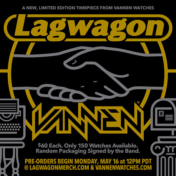 Coming Soon: Limited Edition Lagwagon x Vannen Artist Watch
