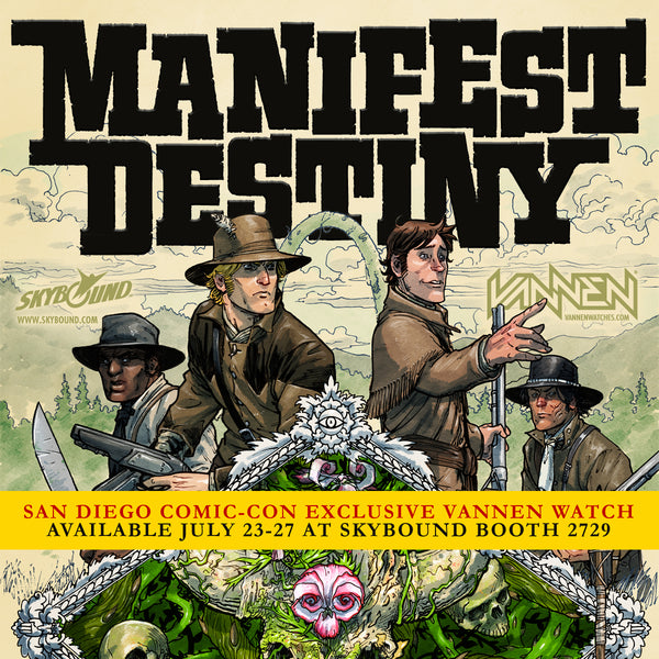 Limited Edition "Manifest Destiny" SDCC Exclusive from Skybound and Vannen Artist Watches