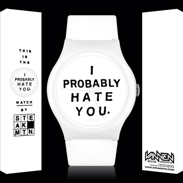 Limited Edition Steak Mtn. I Probably Hate You (White) Vannen Artist Watch