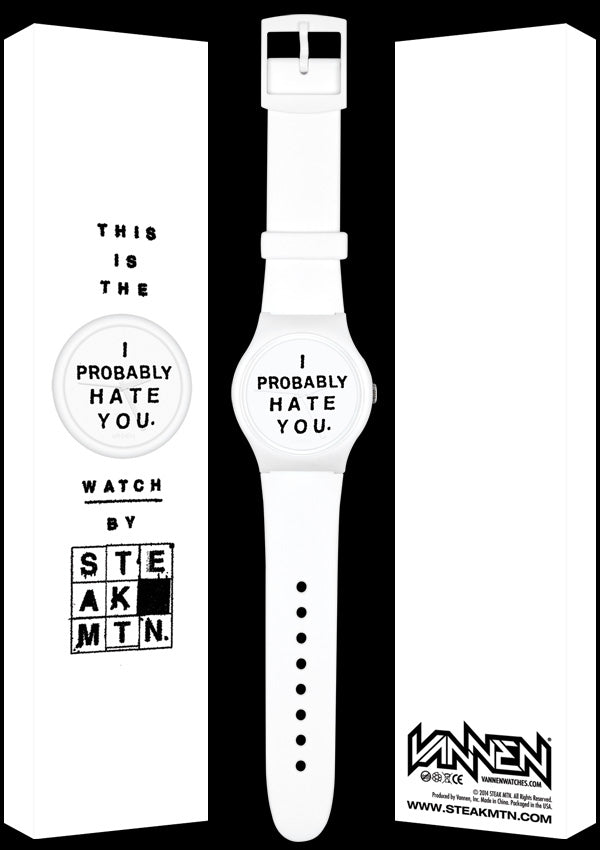 Limited Edition Steak Mtn. I Probably Hate You (White) Vannen Artist Watch