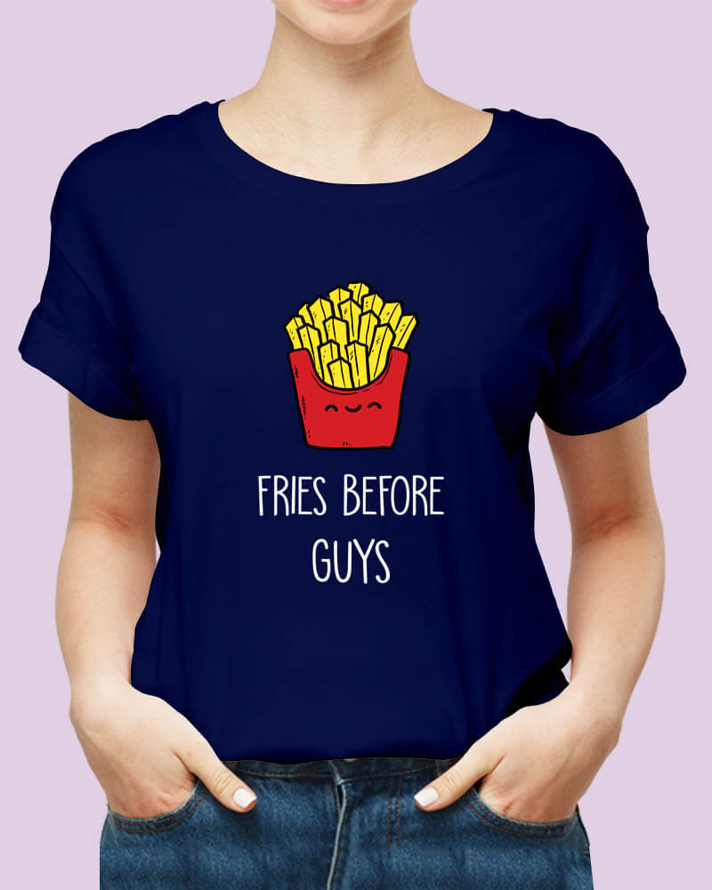 Fries Before Guys Funny Quote Unisex Tshirt -The Squeaky Store Graphics T- shirts