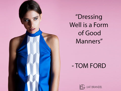 Dressing well is a form of good manners