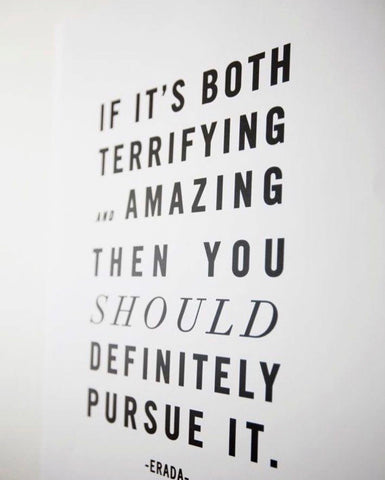 If it's both terrifying and amazing