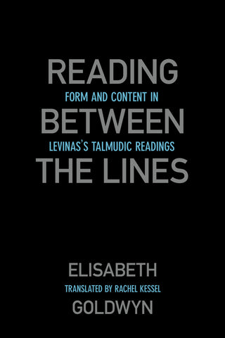 Reading between the Lines: Form and Content in Levinas’s Talmudic Readings Book Cover