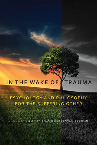 In the Wake of Trauma: Psychology and Philosophy for the Suffering Other Book Cover