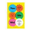 You, Me, We!