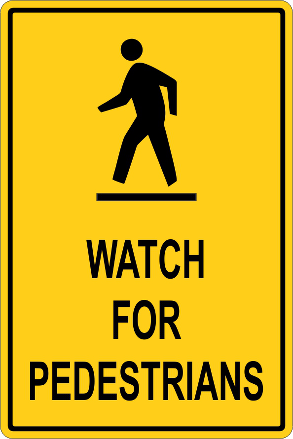 Watch For Pedestrians Sign Network Architectural Products