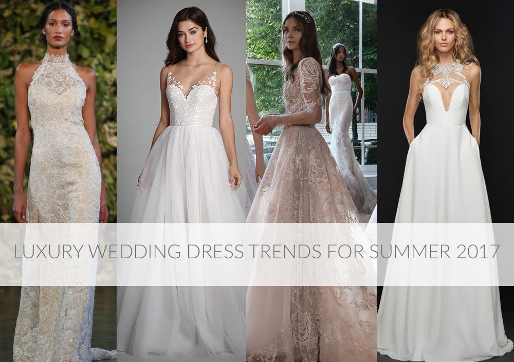 Luxury wedding dress trends for summer 2017