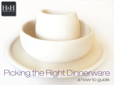 Picking the Right Dinnerware: A How-to Guide.