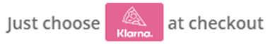 Choose Klarna at Checkout