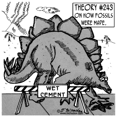 Fossil Comic - McHumor.com - Theroy on how fossils were made...wet cement - Fossil Realm