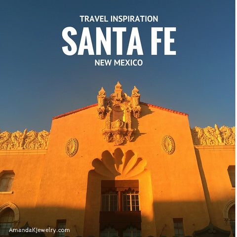 Santa Fe Travel Highlights from Jewelry Designer Perspective