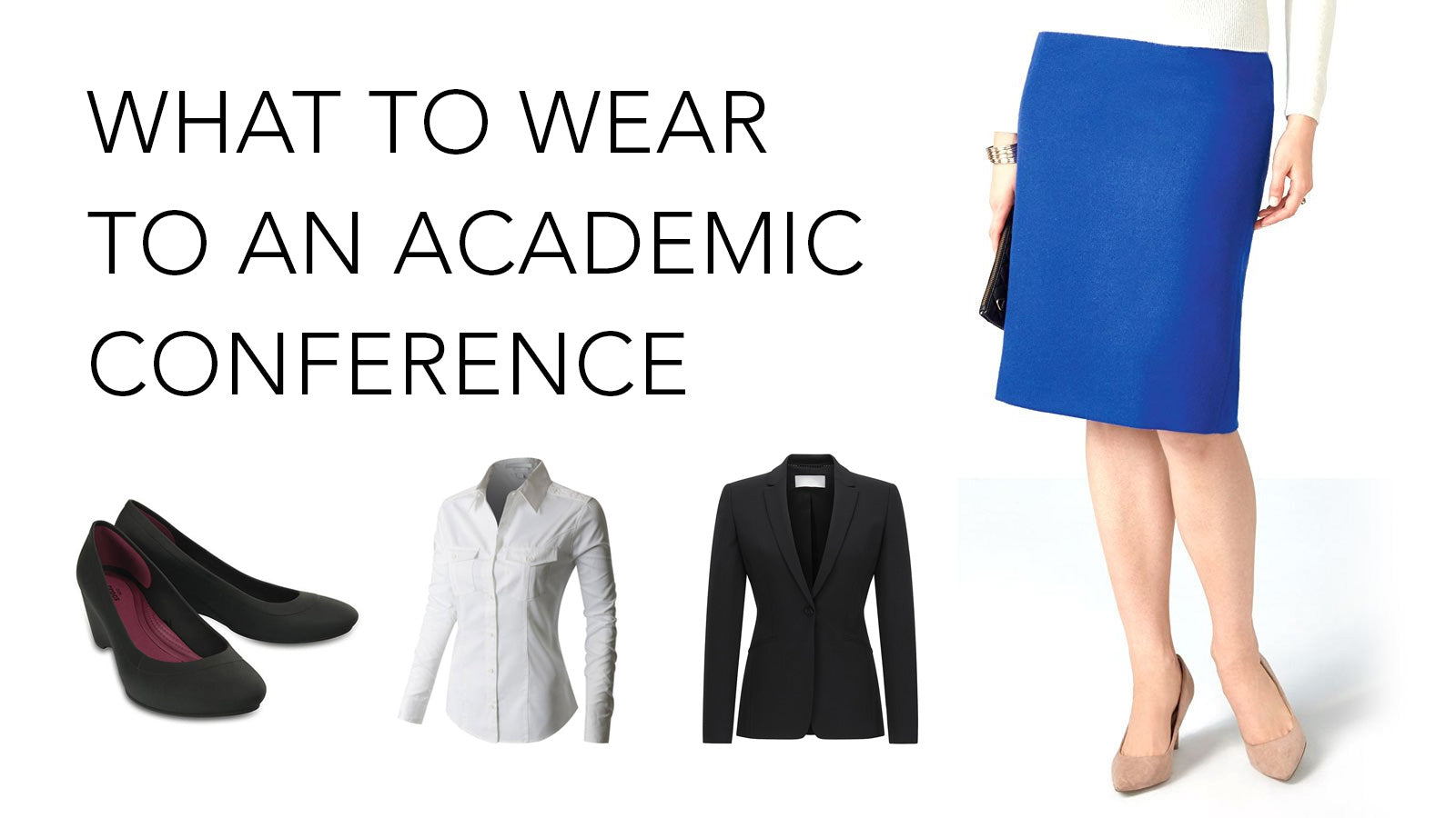 What to wear to an academic conference (Women's Guide)