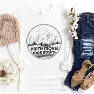 Faith Moves Mountains Long Sleeve | Women's Christian Graphic Tee Top Shirt | Gift