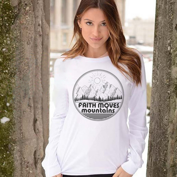 Faith Moves Mountains Long Sleeve | Women's Christian Graphic Tee Top Shirt | Gift