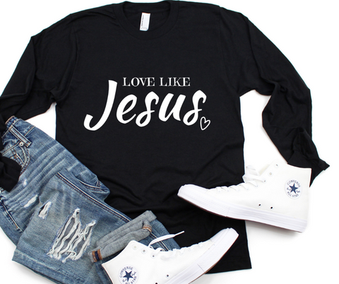 Love Like Jesus Women's Long Sleeve Tee | Christian Shirt | Faith T Shirt | Jesus Shirt