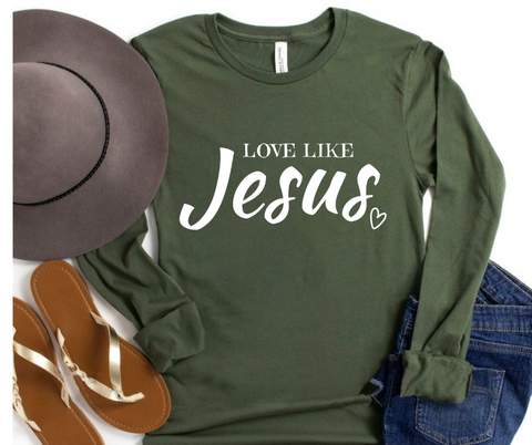 Love Like Jesus Women's Long Sleeve Tee | Christian Shirt | Faith T Shirt | Jesus Shirt