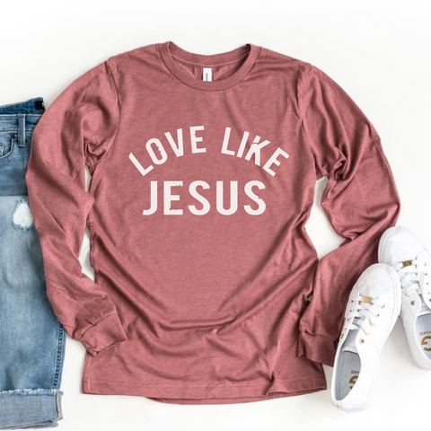 Love Like Jesus Women's Long Sleeve Tee | Christian Shirt | Faith T Shirt | Jesus Shirt