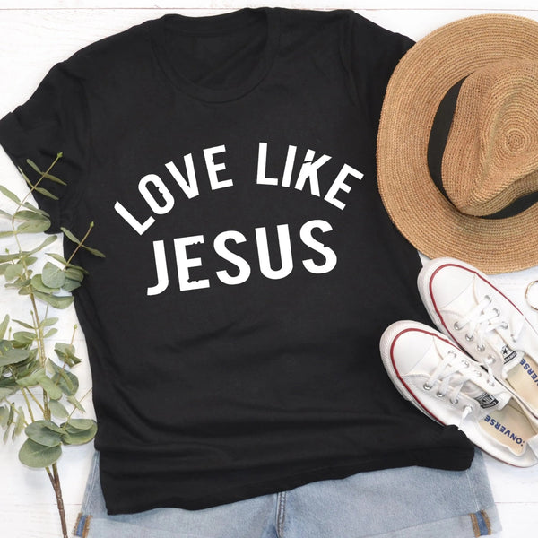 Love Like Jesus Women's Tee | Christian Shirt | Faith T Shirt | Jesus Shirt | Wife Mother's Gift