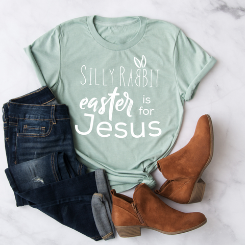 Silly Rabbit Easter is for Jesus Christian Graphic T shirt for Women