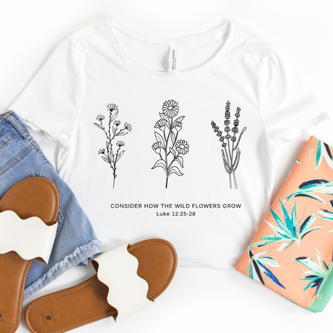 Flower Cropped Top | Don't Worry- Consider How the Wild Flowers Grow | Floral Women's Christian Crop Top Tee | Bible Verse Luke 12 | Mother's Gift