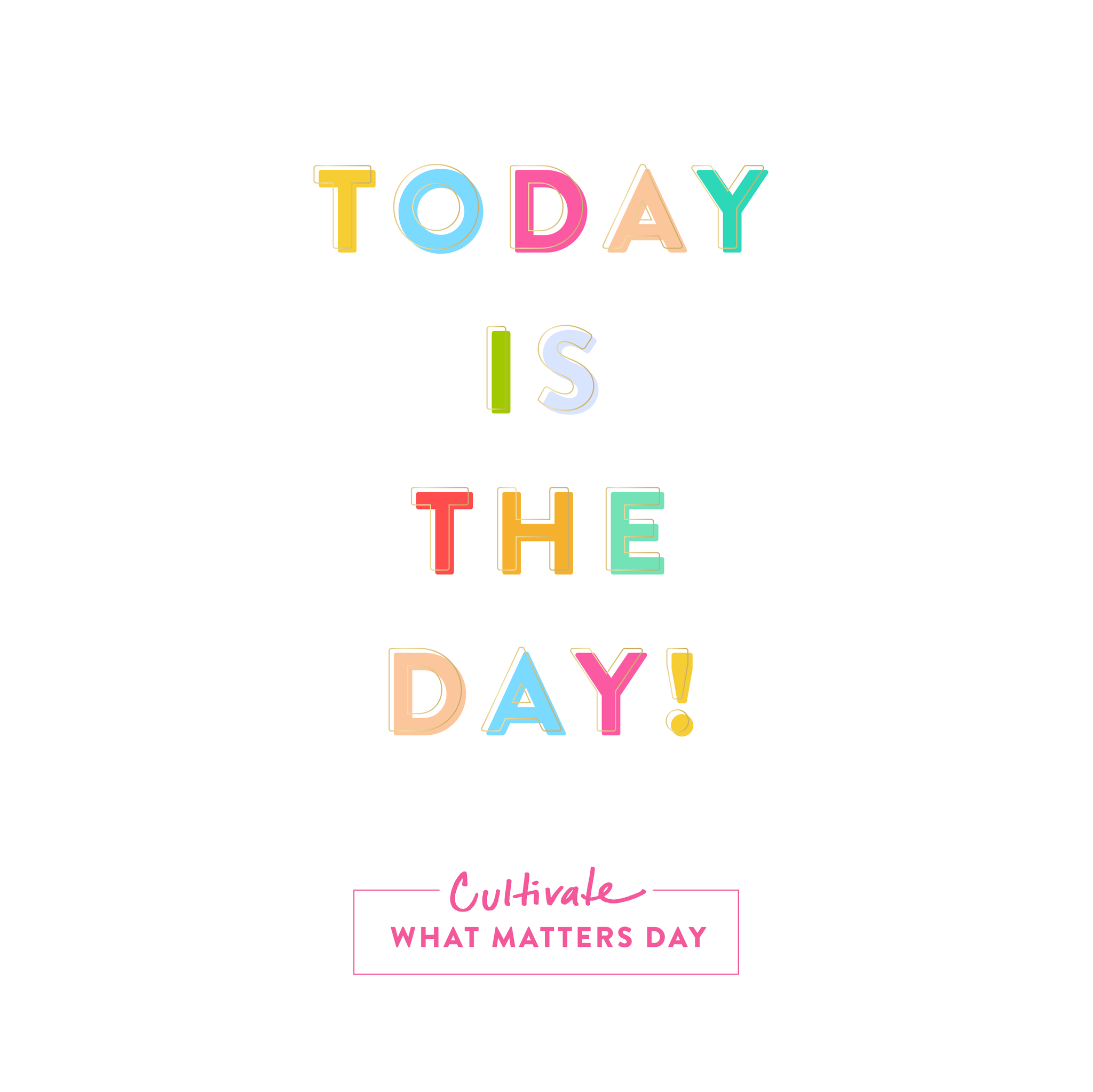 take your next best step on cultivate what matters day