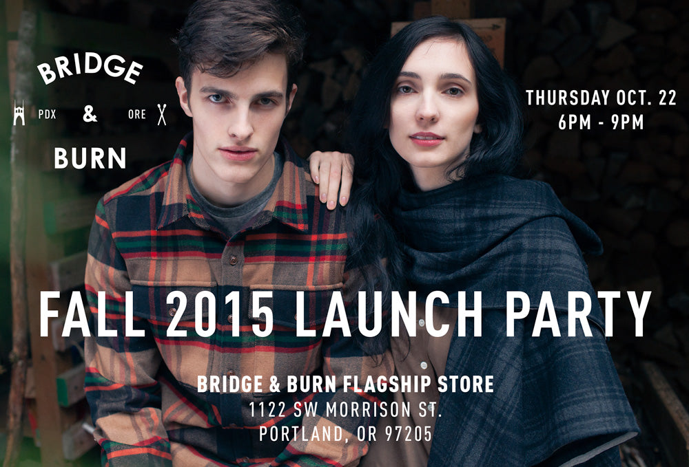 Fall Launch Party - Bridge & Burn Store - Downtown Portland