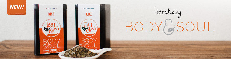 Body & Soul collection from Too Soul Tea