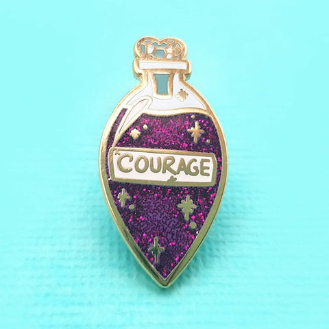 a little bottle of courage to remind you every day