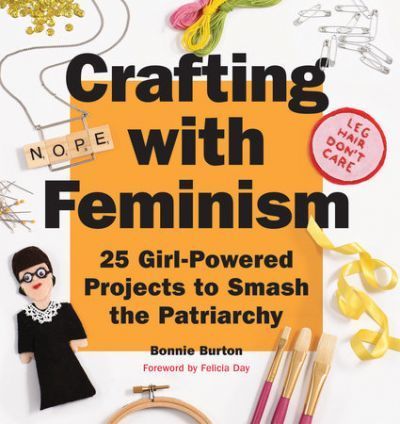 crafting with feminism is on my top 5 list of alternative crafts