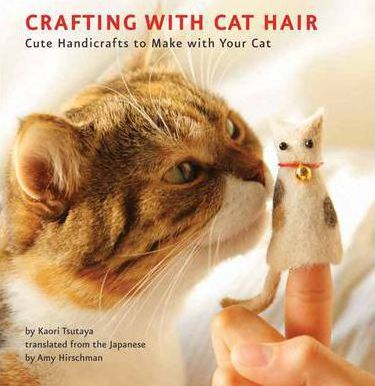 crafting with cat hair is on my top 5 alternative craft books