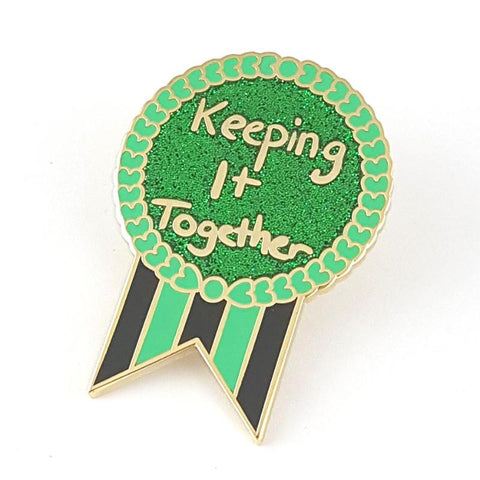 a little reminder that you are keeping it together every day. wear this pin on your lapel