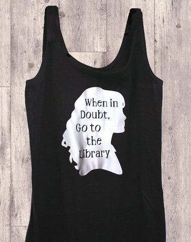'When in doubt go to the library' Hermione Granger book quote tshirt