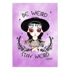 Be weird, stay weird...by Jubly-Umph