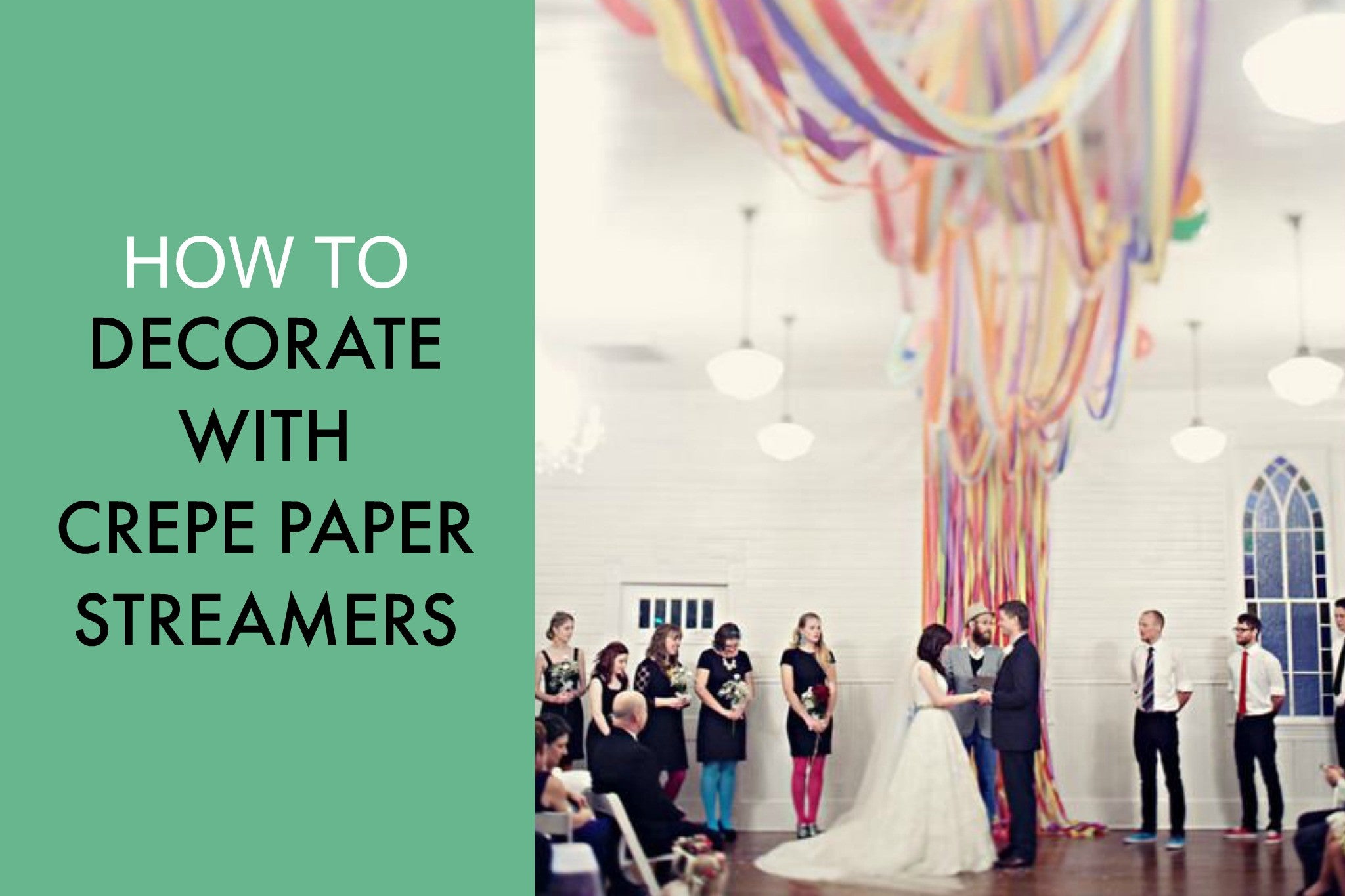 How to decorate your party With Crepe paper Streamers