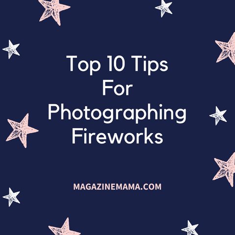 Top tips for photographing fireworks