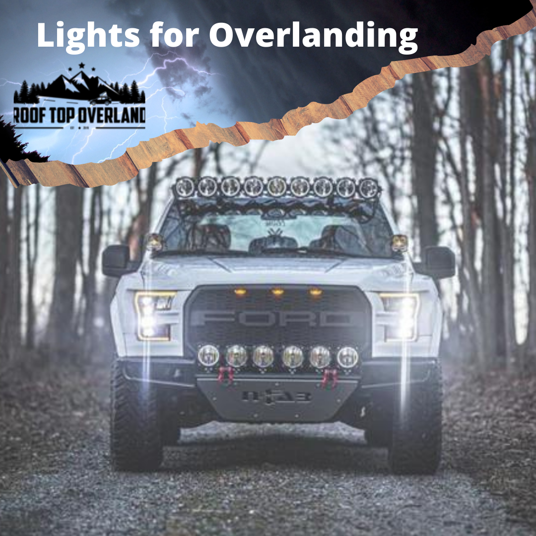 Lights for Overlanding – Roof Top